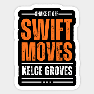 Swift Moves, Kelce Groves Sticker